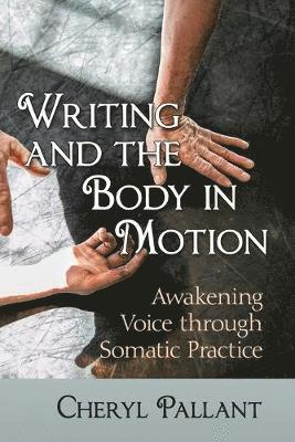 Writing and the Body in Motion 1