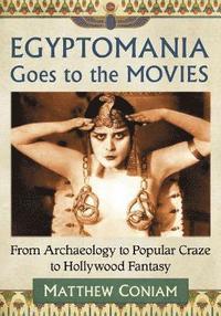 bokomslag Egyptomania Goes to the Movies