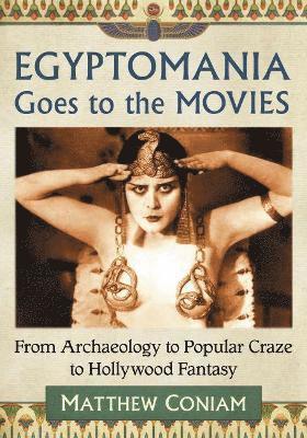 bokomslag Egyptomania Goes to the Movies