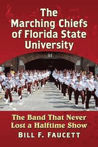 bokomslag The Marching Chiefs of Florida State University