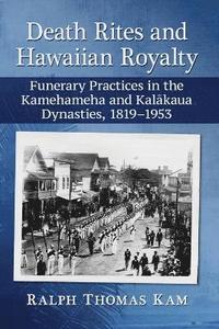bokomslag Death Rites and Hawaiian Royalty