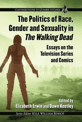 The Politics of Race, Gender and Sexuality in The Walking Dead 1