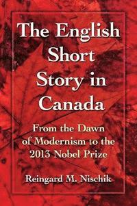 bokomslag The English Short Story in Canada