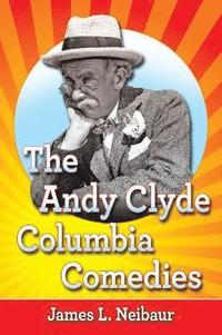 bokomslag The Andy Clyde Columbia Comedies