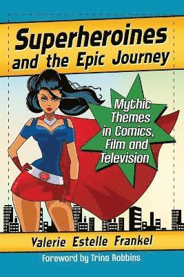 bokomslag Superheroines and the Epic Journey