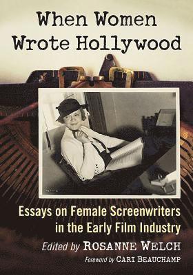Rosanne Welch - When Women Wrote Hollywood, Häftad