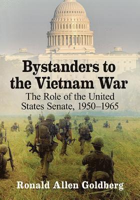 Ronald Allen Goldberg - Bystanders to the Vietnam War, Häftad