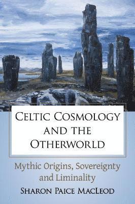 bokomslag Celtic Cosmology and the Otherworld