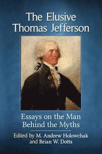 bokomslag The Elusive Thomas Jefferson