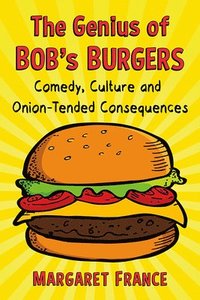 bokomslag Genius of Bob's Burgers