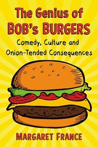 bokomslag The Genius of Bob's Burgers
