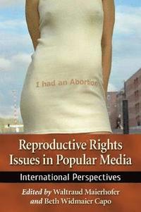 bokomslag Reproductive Rights Issues in Popular Media