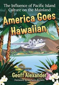 bokomslag America Goes Hawaiian