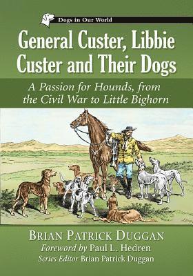 General Custer, Libbie Custer and Their Dogs 1