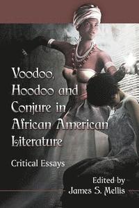 bokomslag Voodoo, Hoodoo and Conjure in African American Literature