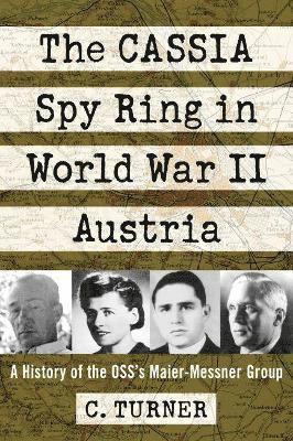 bokomslag The CASSIA Spy Ring in World War II Austria