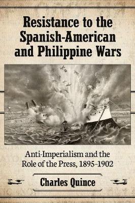 Resistance to the Spanish-American and Philippine Wars 1