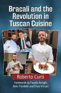 bokomslag Bracali and the Revolution in Tuscan Cuisine