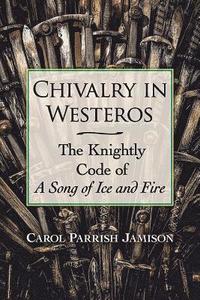 bokomslag Chivalry in Westeros
