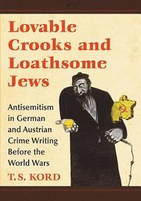 bokomslag Lovable Crooks and Loathsome Jews