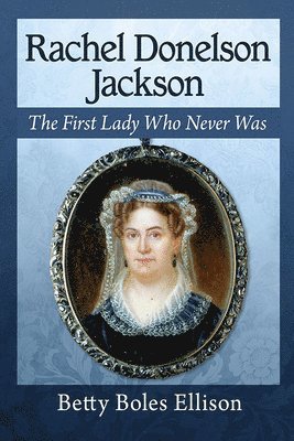 Betty Boles Ellison - Rachel Donelson Jackson, Häftad
