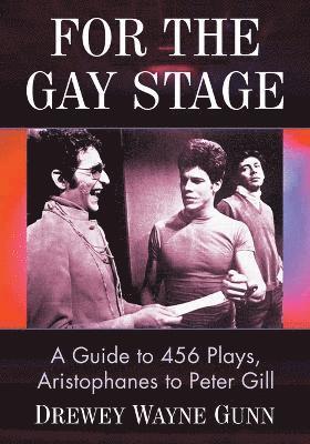 Drewey Wayne Gunn - For the Gay Stage, Häftad