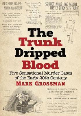 Mark Grossman - Trunk Dripped Blood, Häftad