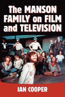 bokomslag The Manson Family on Film and Television