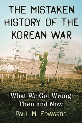 The Mistaken History of the Korean War 1