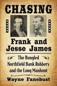 bokomslag Chasing Frank and Jesse James