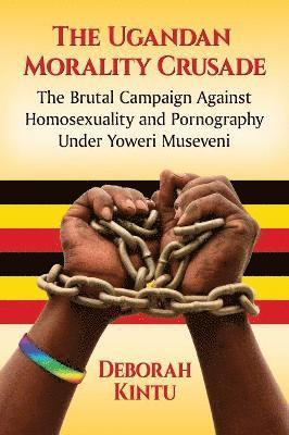 bokomslag The Ugandan Morality Crusade