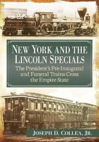 bokomslag New York and the Lincoln Specials