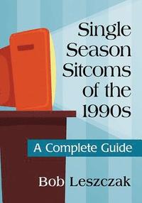 bokomslag Single Season Sitcoms of the 1990s