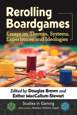 Douglas Brown, Esther MacCallum-Stewart, Matthew Wilhelm Kapell - Rerolling Boardgames, Häftad
