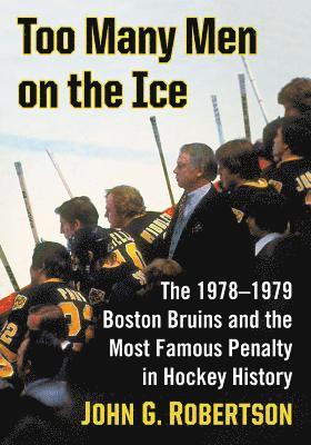 John G. Robertson - Too Many Men on the Ice, Häftad