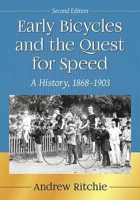 bokomslag Early Bicycles and the Quest for Speed