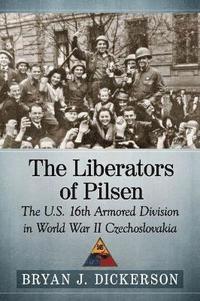 bokomslag The Liberators of Pilsen