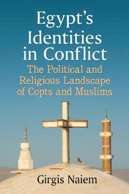 bokomslag Egypt's Identities in Conflict