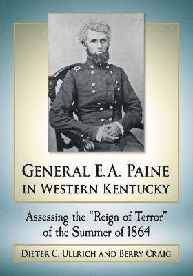 bokomslag General E.A. Paine in Western Kentucky