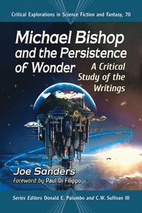 bokomslag Michael Bishop and the Persistence of Wonder