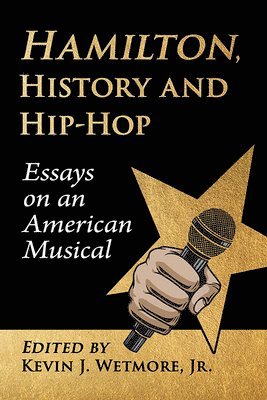 Hamilton, History and Hip-Hop 1