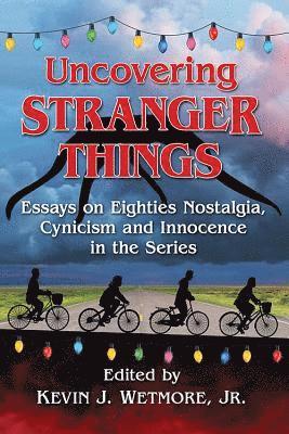 Uncovering Stranger Things