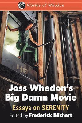 Frederick Blichert - Joss Whedon's Big Damn Movie, Häftad