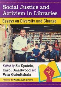 bokomslag Social Justice and Activism in Libraries