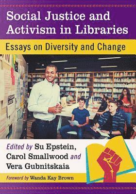 Social Justice and Activism in Libraries 1