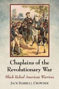 bokomslag Chaplains of the Revolutionary War