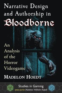 bokomslag Narrative Design and Authorship in Bloodborne