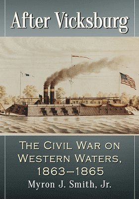 Myron J. Smith Jr. - After Vicksburg, Häftad