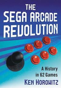 bokomslag The Sega Arcade Revolution