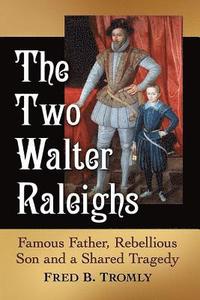 bokomslag The Two Walter Raleighs